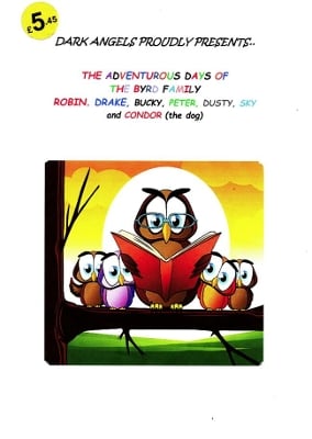 THE ADVENTUROUS DAYS OF THE BYRD FAMILY: ROBIN, DRAKE, BUCKY, PETER, DUSTY, SKY AND CONDOR (the dog)