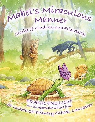 Mabel's Miraculous Manner: Stories of Kindness and Friendship
