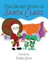 The Secret Story of Santa Claus