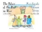The Palace of the Man in Blue / Mavi Giysili Adamın Sarayıl: Bilingual English-Turkish Edition / İngilizce-Türkçe İki Dilli Baskı