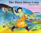 The Three Silver Coins: A Story from Tibet