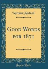 Good Words for 1871 (Classic Reprint)
