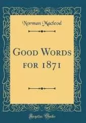 Good Words for 1871 (Classic Reprint)