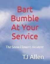 Bart Bumble At Your Service: The Snow Flowers Incident