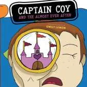 Captain Coy and the Almost Ever After
