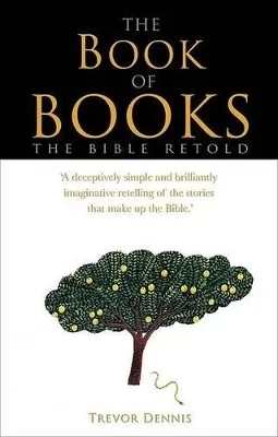 The Book of Books: The Bible Retold