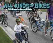 All Kinds of Bikes: Off-Road to Easy-Riders
