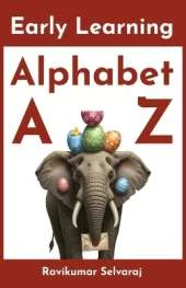 Early Learning Alphabet: My First ABC Picture Book for Toddlers and Preschoolers (Ages 1-5)