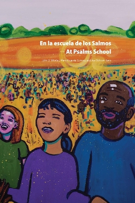 At Psalms School/En la escuela de los Salmos: Learning the Multiple Elements of Christian Worship/Aprendiendo los mltiples elementos de la adoracin cristiana