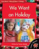 We Went on Holiday