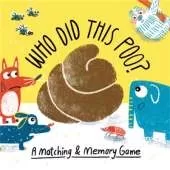 Who Did This Poo?: A Matching & Memory Game
