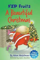 A Beautiful Christmas: A Humorous Early Chapter Book for Kids Age 6 and Up