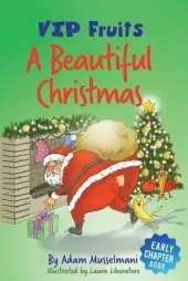 A Beautiful Christmas: A Humorous Early Chapter Book for Kids Age 6 and Up