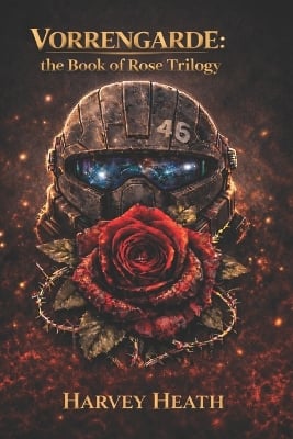 Vorrengarde: The Book of Rose: Trilogy