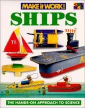 Ships (Make It Work! Science)