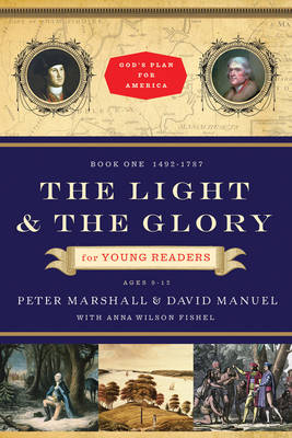 The Light and the Glory for Young Readers - 1492-1787