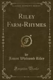 Riley Farm-Rhymes (Classic Reprint)