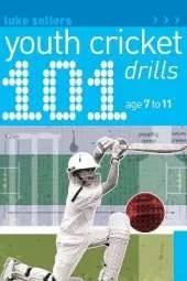 101 Youth Cricket Drills Age 7-11