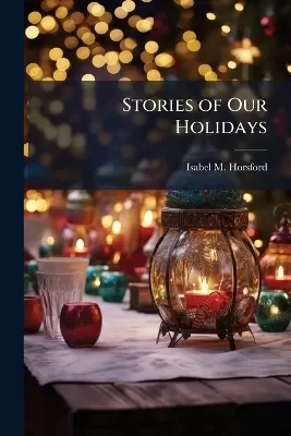 Stories of Our Holidays