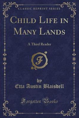 Child Life in Many Lands: A Third Reader (Classic Reprint)