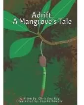 Adrift: A Mangrove's Tale