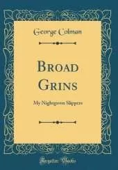 Broad Grins: My Nightgown Slippers (Classic Reprint)