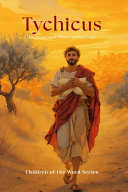 Tychicus: The Messenger Who Carried Hope