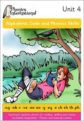 Alphabetic Code and Phonics Skills  -  Unit 4