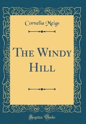 The Windy Hill (Classic Reprint)