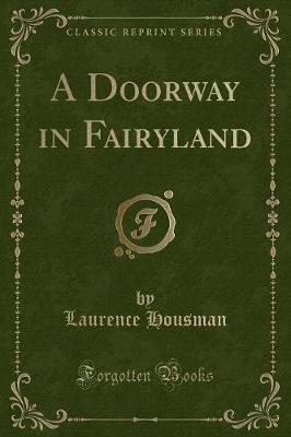 A Doorway in Fairyland (Classic Reprint)