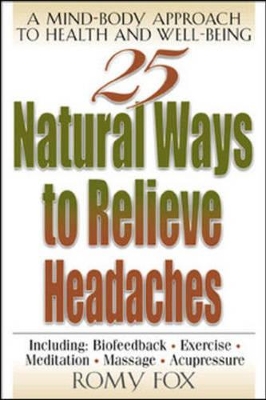 25 Natural Ways to Relieve Headaches