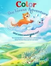 Color the Forest Adventure: The Coloring Book Companion for a chapter book "Cloud Named Chloe and Her Cat Louey"