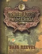 Bass Reeves (Trailblazers of America, Book 7)