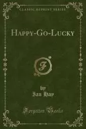 Happy-Go-Lucky (Classic Reprint)