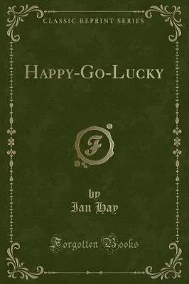 Happy-Go-Lucky (Classic Reprint)