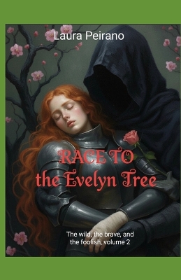 Race to the Evilyn thee: A tale of the wild, the brave, and the foolish volume 2