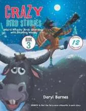 Crazy Bird Stories: Book 3: Weird Whacky Birds Described with Rhyming Words
