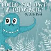 Could You Own a Dinosaur?