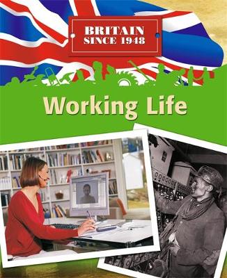 Britain Since 1948: Working Life