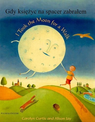 I Took the Moon for a Walk