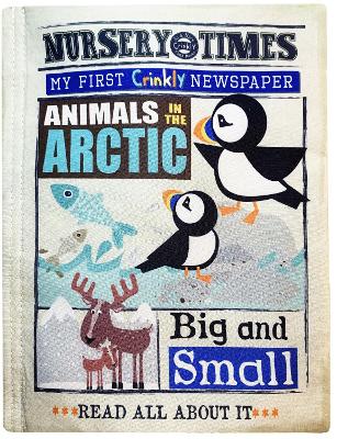 Arctic Animals: my first crinkly newspaper