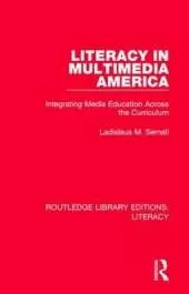 Literacy in Multimedia America: Integrating Media Education Across the Curriculum