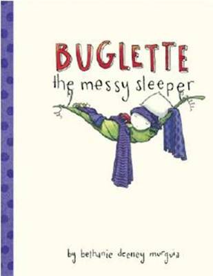 Buglette, the Messy Sleeper