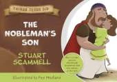 The Nobleman's Son: Things Jesus Did