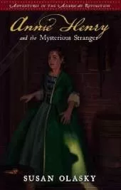 Annie Henry and the Mysterious Stranger: Book 3