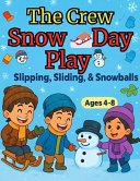 The Crew Snow Day Play: Slipping, Sliding, & Snowballs