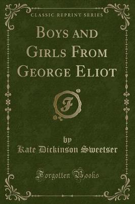 Boys and Girls From George Eliot (Classic Reprint)