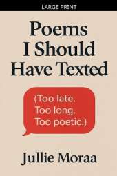 Poems I Should Have Texted