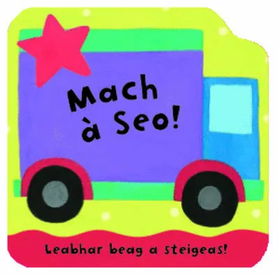 Mach A Seo!: Leabhraichean A Steigeas