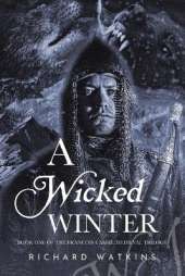 A Wicked Winter: A Medieval Adventure